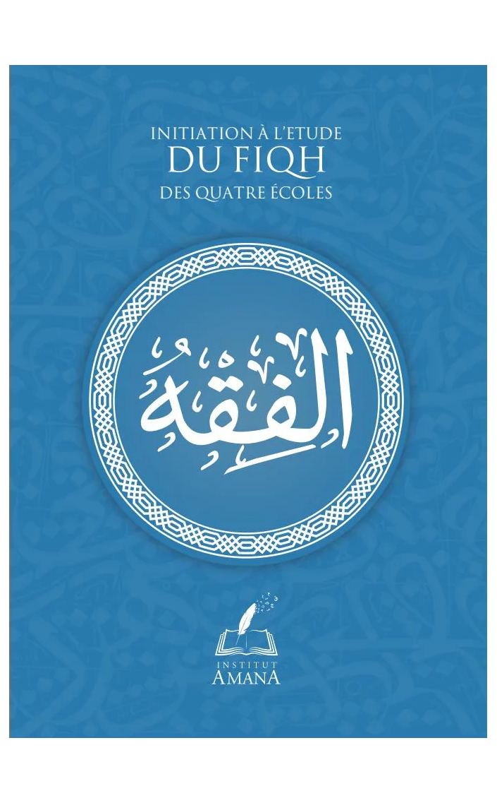 Initiation à l'étude du fiqh des quatre écoles